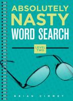 Absolutely Nasty® Word Search, Level Two 1454906561 Book Cover