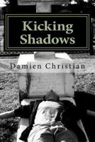 kicking shadows 1718694458 Book Cover