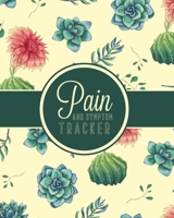 Pain and Symptom Tracker: Daily Tracker for Pain Management, Log Chronic Pain Symptoms, Record Doctor and Medical Treatment 1636051162 Book Cover