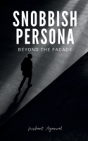 Snobbish persona B0C65M6MJJ Book Cover