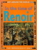 At the Time of Renoir (Art Around the World) 0613451929 Book Cover