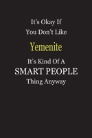It's Okay If You Don't Like Yemenite It's Kind Of A Smart People Thing Anyway: Blank Lined Notebook Journal Gift Idea 1697325378 Book Cover