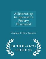 Alliteration in Spenser's Poetry Discussed 114589870X Book Cover