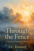 Through the Fence 1834319188 Book Cover