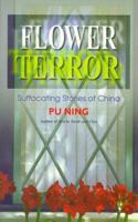 Flower Terror: Suffocating Stories of China 096654210X Book Cover