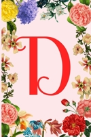 D: Cute Initial Monogram Pink and Flower Notebook /Journal For Women and Girls, Blank Lined Notebook, birthday gift 1660654637 Book Cover