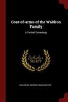 Coat-Of-Arms of the Waldron Family: A Partial Genealogy 0353201944 Book Cover
