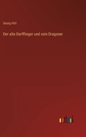 Der alte Derfflinger und sein Dragoner 3368466062 Book Cover
