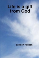 Life is a gift from God 1764299779 Book Cover