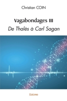 Vagabondages III De Thalès à Carl Sagan (French Edition) 2414593202 Book Cover