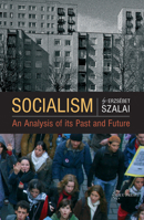 Socialism: An Analysis of Its Past and Future 9637326294 Book Cover