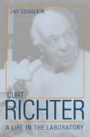 Curt Richter: A Life in the Laboratory 0801880734 Book Cover