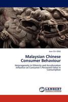 Malaysian Chinese Consumer Behaviour 384540955X Book Cover