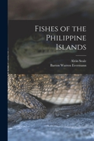 Fishes of the Philippine Islands 1017735107 Book Cover