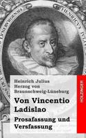 Von Vincentio Ladislao: Prosafassung Und Versfassung 1482558505 Book Cover