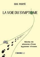 La Voie Du Symptôme (French Edition) B0GWZYT32R Book Cover