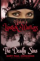 Afghan's Lipstick Warriors: The Deadly Sins (Afghan's Lipstick Warriors: First Chronicle 0997126590 Book Cover