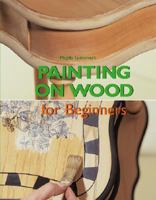 Painting on Wood for Beginners 382906098X Book Cover