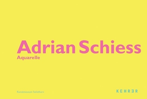 Adrian Schiess - Aquarelle (German Edition) 3936636354 Book Cover