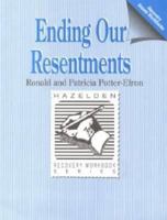 Ending Our Resentments (Hazelden Recovery Workbook Series) 1568389795 Book Cover