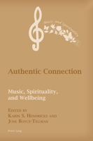 Authentic Connection; Music, Spirituality, and Wellbeing 1800791593 Book Cover