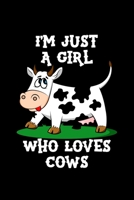 Just a Girl Who Loves Cows: Cows Notebook Cute Gift for Girls and Women (120 Lined Pages, 6 x 9) 1708516786 Book Cover