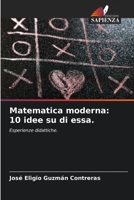 Matematica moderna: 10 idee su di essa.: Esperienze didattiche. 6205320142 Book Cover