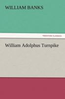 William Adolphus Turnpike 1717341640 Book Cover