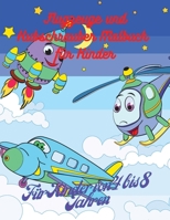 Flugzeuge und Hubschrauber Malbuch f�r Kinder: Flugzeuge und Hubschrauber Designs Buch, 50 Adorable Flugzeuge und Hubschrauber Designs f�r Jungen und M�dchen, Aktivit�tsbuch mit Flugzeugen und Hubschr 1496557417 Book Cover