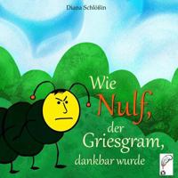 Wie Nulf, Der Griesgram, Dankbar Wurde 3947062028 Book Cover