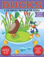 Ducks Coloring Book For Kids Ages 4-8: Ducks Funny Coloring Book For Kids Boys & Girls Includs 50 Beautiful Images Toddlers,Kindergerten,preschoolers Coloring Book B0917DL7Q4 Book Cover