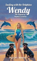 Surfing with the dolphins Wendy the legend of Neptune's Trident B0HHQXFH56 Book Cover
