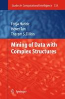 Mining of Data with Complex Structures 3642267033 Book Cover