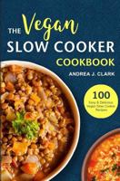 Vegan Slow Cooker Cookbook 1985253461 Book Cover