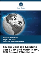 Studie über die Leistung von TV IP und VOIP in IP-, MPLS- und ATM-Netzen (German Edition) 6203342521 Book Cover