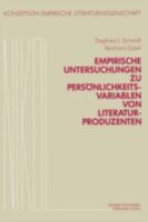 Empirische Untersuchungen zu Personlichkeitsvariablen von Literaturproduzenten (Konzeption empirische Literaturwissenschaft) 352807325X Book Cover