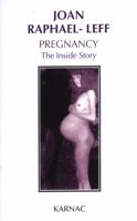 Pregnancy: The Inside Story 1568215797 Book Cover