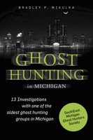 Ghost Hunting in Michigan 0764349414 Book Cover