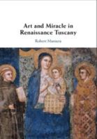 Art and Miracle in Renaissance Tuscany 1108426840 Book Cover
