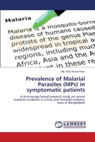 Prevalence of Malarial Parasites (MPs) in symptomatic patients 3659395072 Book Cover