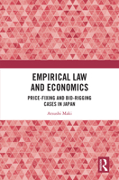 Empirical Law and Economics: Price-Fixing and Bid-Rigging Cases in Japan 1032440996 Book Cover