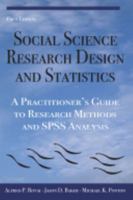 Social Science Research Design and Statistics: A Practitioner's Guide to Research Methods and SPSS Analysis 0978718674 Book Cover