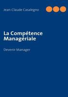 La Compétence Managériale: Devenir Manager 2810600287 Book Cover