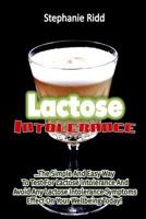 Lactose Intolerance: The Simple and Easy Way to Test for Lactose Intolerance and 1540332063 Book Cover