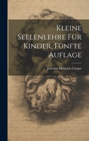 Kleine Seelenlehre f�r Kinder, F�nfte Auflage 1021818852 Book Cover