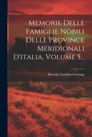 Memorie Delle Famiglie Nobili Delle Province Meridionali D'italia, Volume 5... 1021245569 Book Cover