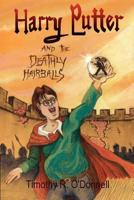 Harry Putter and the Deathly Hairballs 0982537980 Book Cover