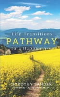 Pathway to a Happier You: Life Transitions 1493590073 Book Cover