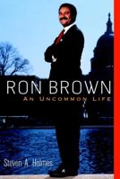Ron Brown: An Uncommon Life 0471183881 Book Cover