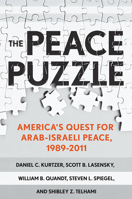The Peace Puzzle: America's Quest for Arab-Israeli Peace, 1989–2011 1501710680 Book Cover